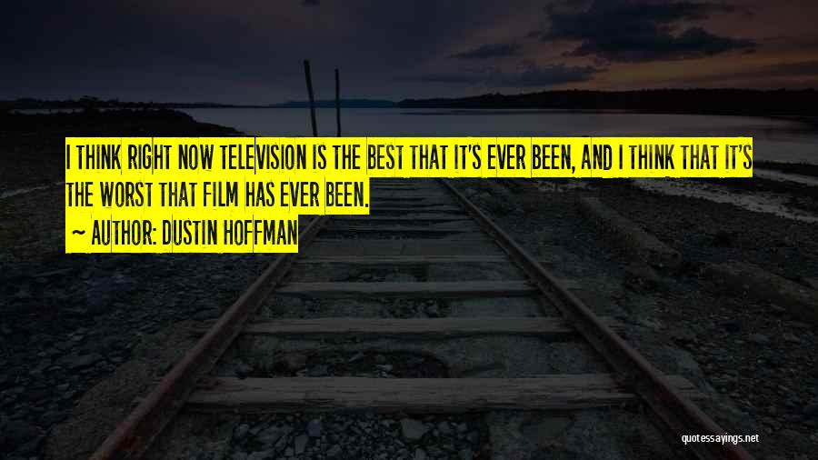 Best Television Quotes By Dustin Hoffman