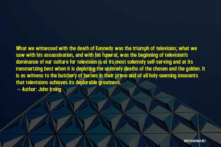 Best Television Quotes By John Irving