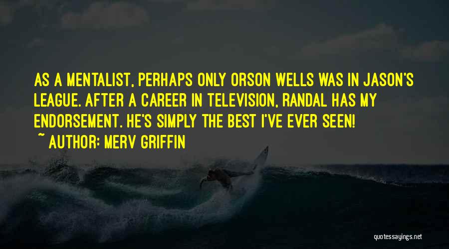 Best Television Quotes By Merv Griffin