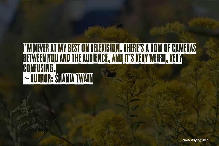 Best Television Quotes By Shania Twain