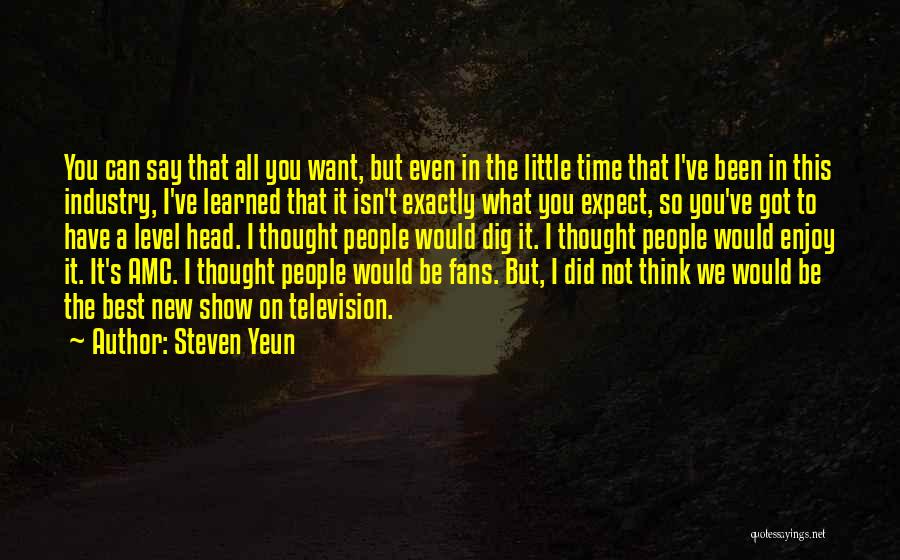 Best Television Quotes By Steven Yeun