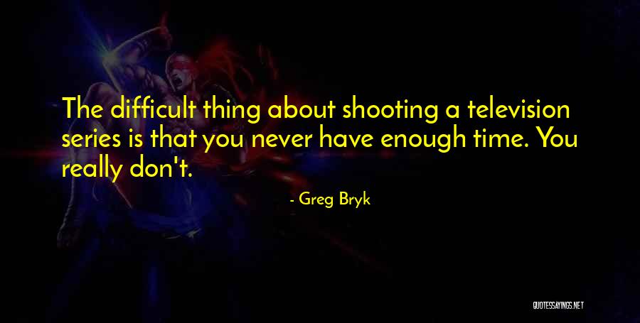 Best Television Series Quotes By Greg Bryk