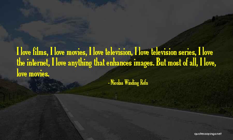 Best Television Series Quotes By Nicolas Winding Refn