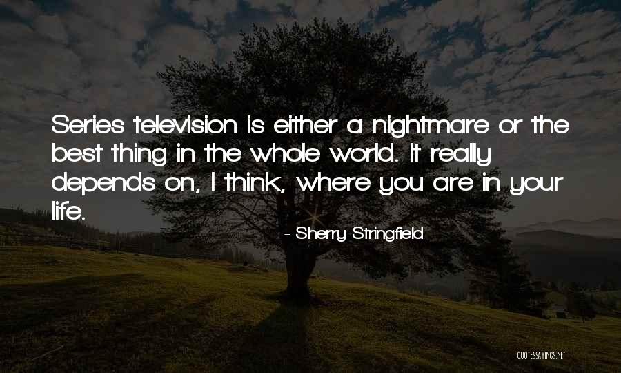 Best Television Series Quotes By Sherry Stringfield