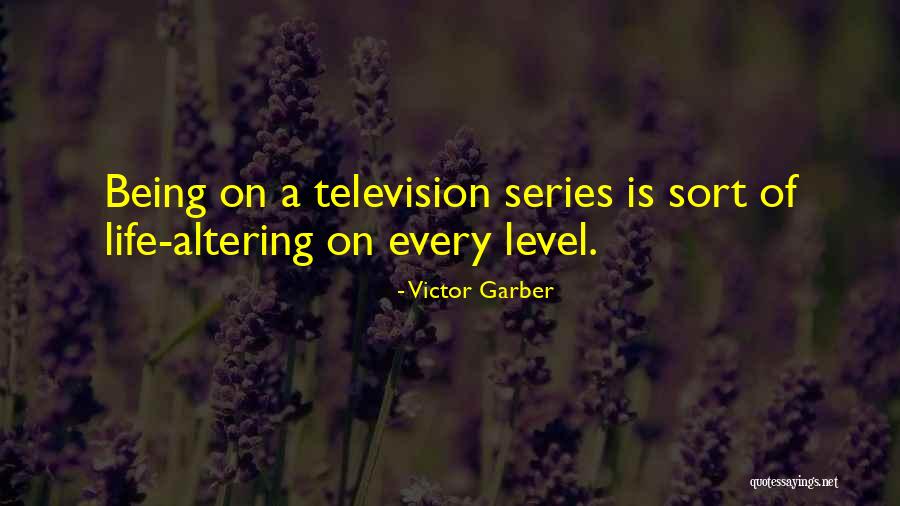 Best Television Series Quotes By Victor Garber