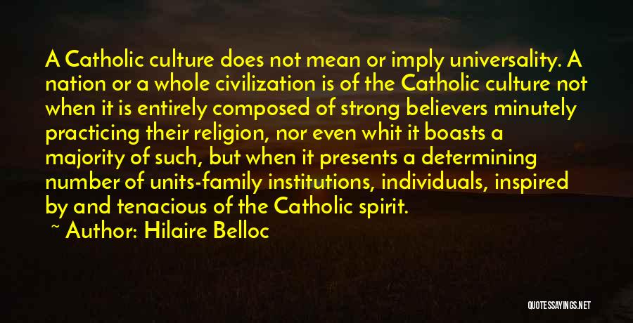 Best Tenacious Quotes By Hilaire Belloc