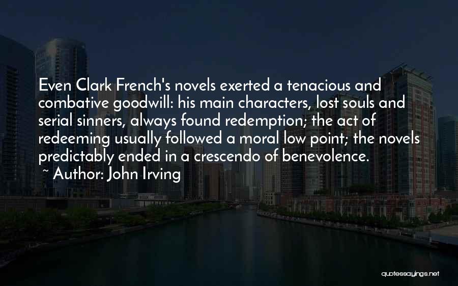 Best Tenacious Quotes By John Irving