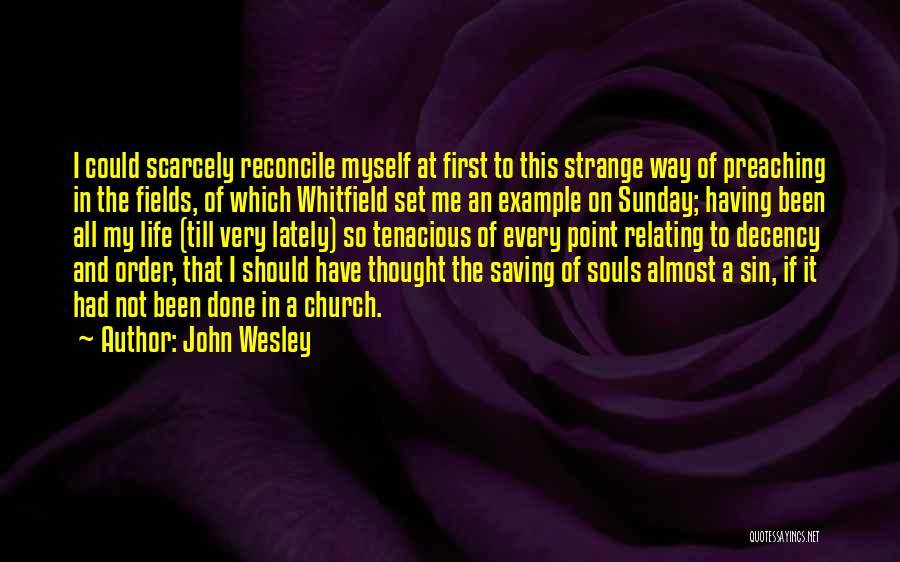 Best Tenacious Quotes By John Wesley