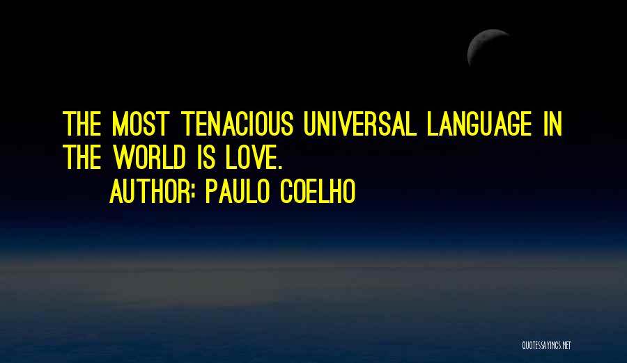 Best Tenacious Quotes By Paulo Coelho