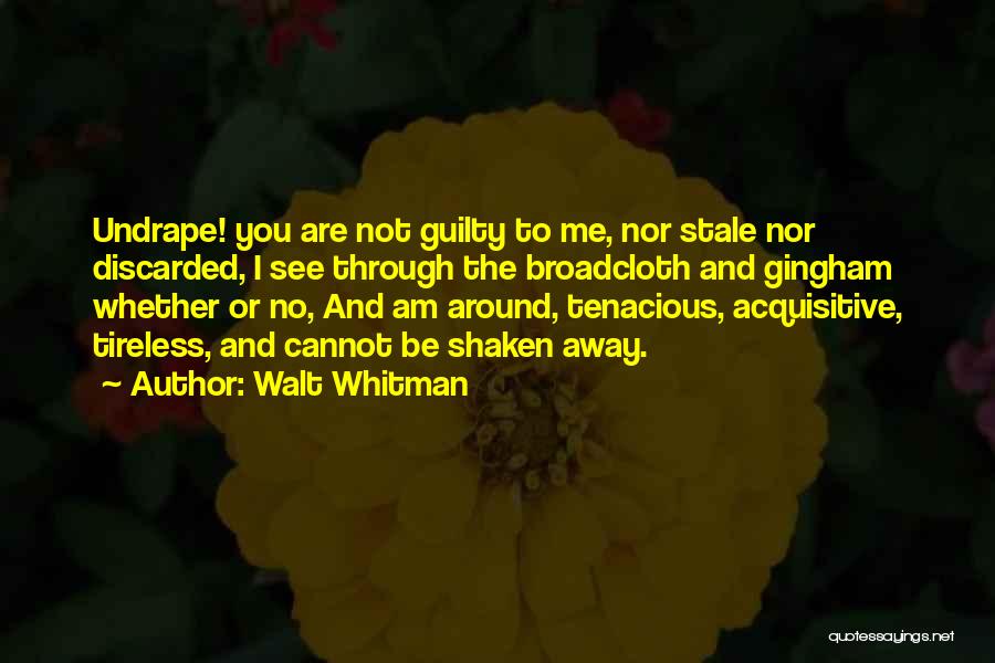 Best Tenacious Quotes By Walt Whitman