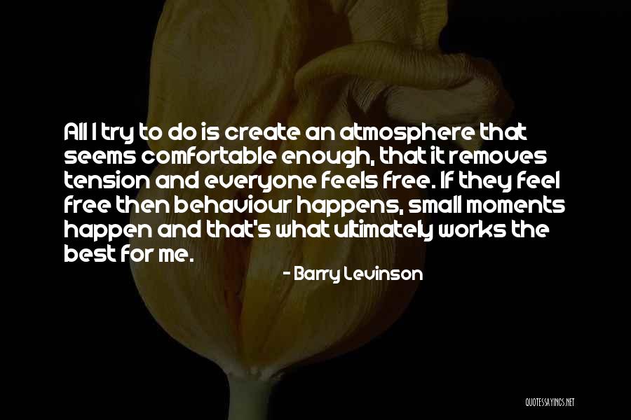 Best Tension Free Quotes By Barry Levinson