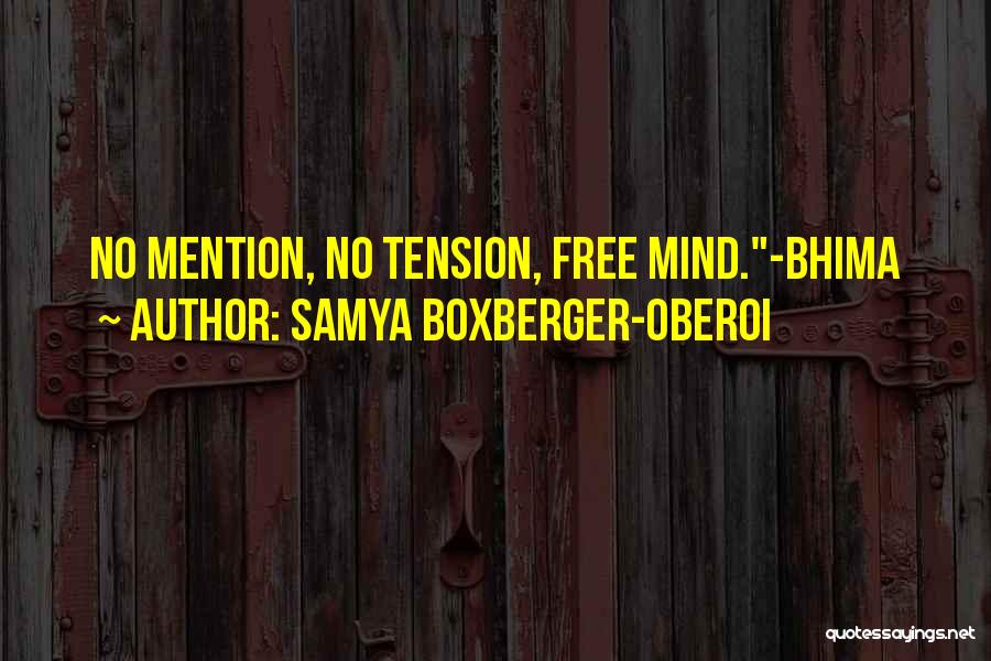 Best Tension Free Quotes By Samya Boxberger-Oberoi