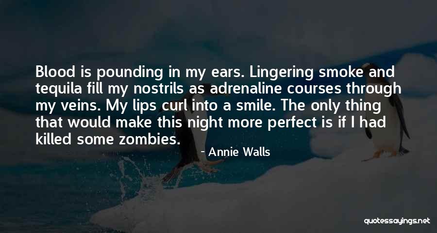 Best Tequila Quotes By Annie Walls