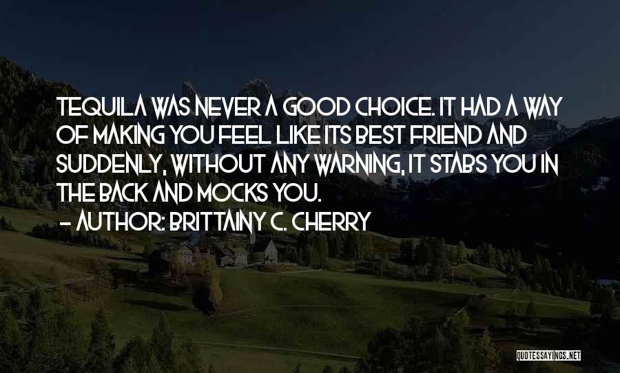 Best Tequila Quotes By Brittainy C. Cherry