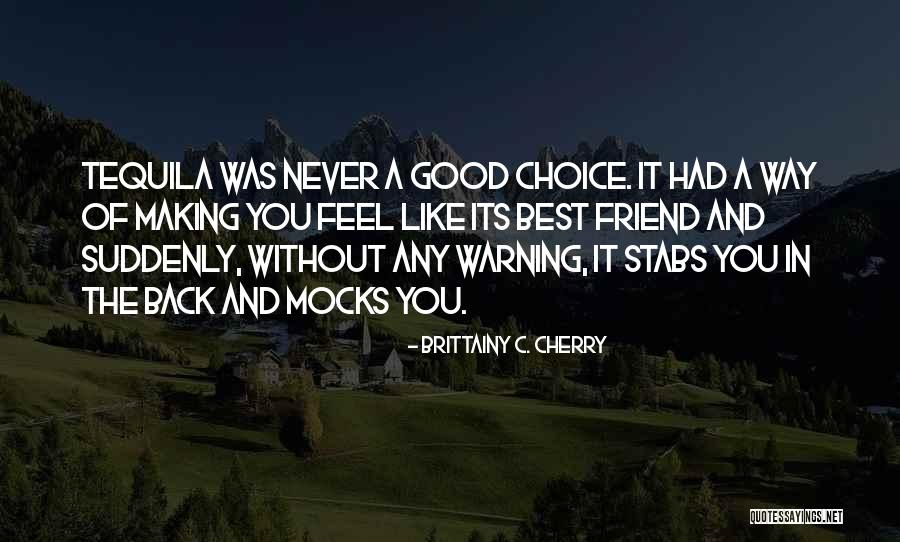 Best Tequila Quotes By Brittainy C. Cherry Best Tequila Quotes By Brittainy C. Cherry