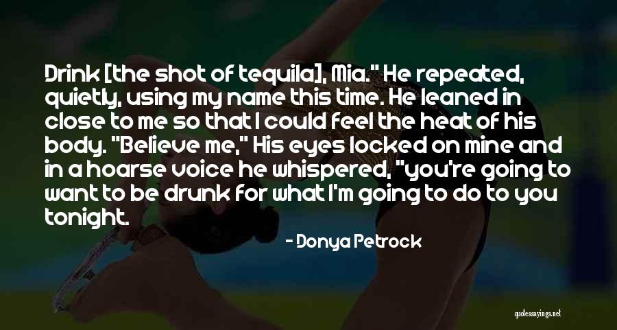 Best Tequila Quotes By Donya Petrock