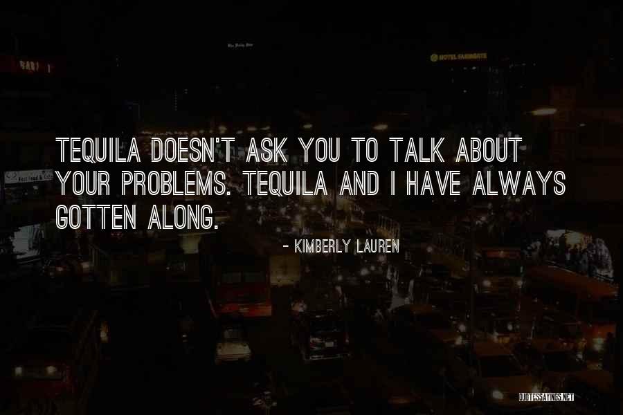 Best Tequila Quotes By Kimberly Lauren