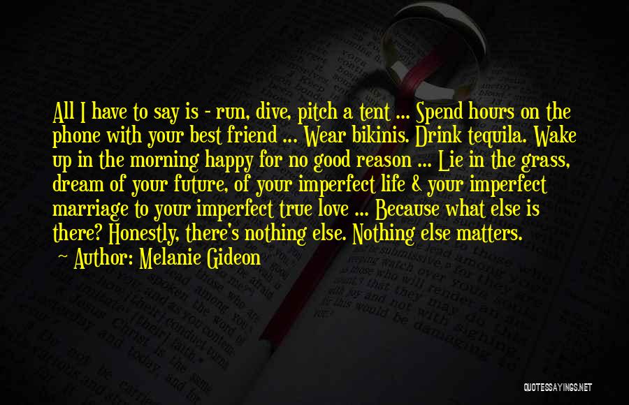 Best Tequila Quotes By Melanie Gideon