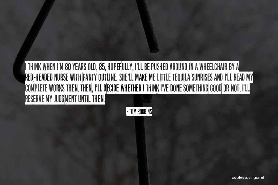 Best Tequila Quotes By Tom Robbins Best Tequila Quotes By Tom Robbins
