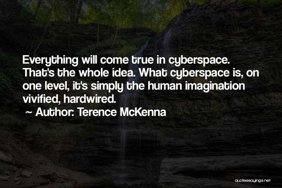 Best Terence Mckenna Quotes By Terence McKenna