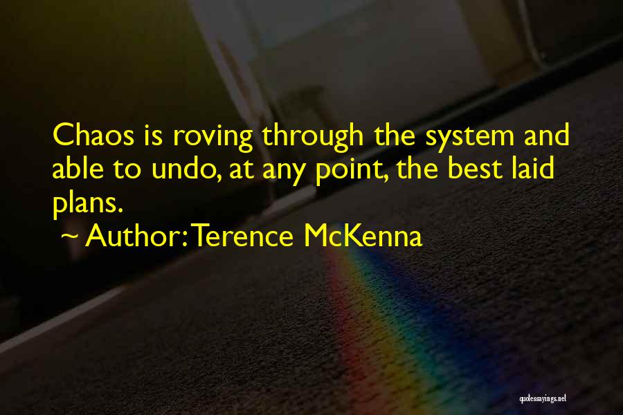 Best Terence Mckenna Quotes By Terence McKenna