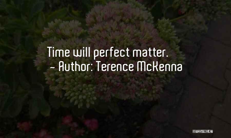 Best Terence Mckenna Quotes By Terence McKenna