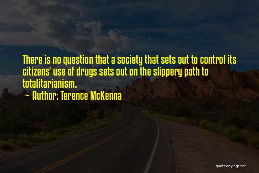 Best Terence Mckenna Quotes By Terence McKenna