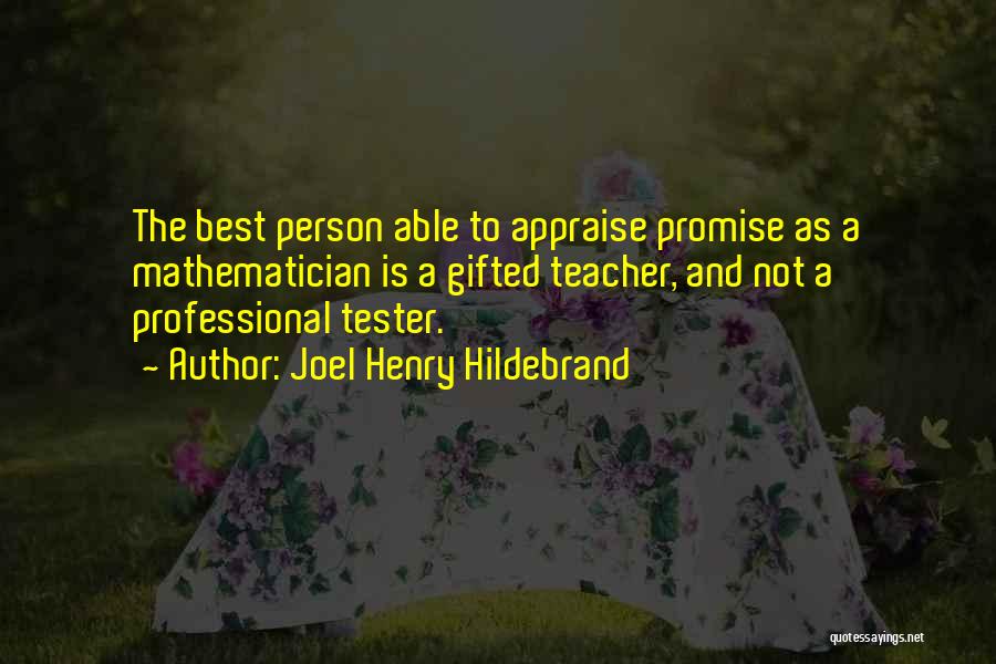 Best Tester Quotes By Joel Henry Hildebrand