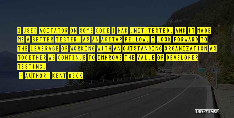 Best Tester Quotes By Kent Beck