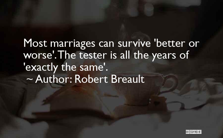 Best Tester Quotes By Robert Breault