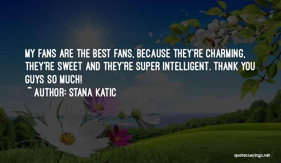 Best Thank You Quotes By Stana Katic