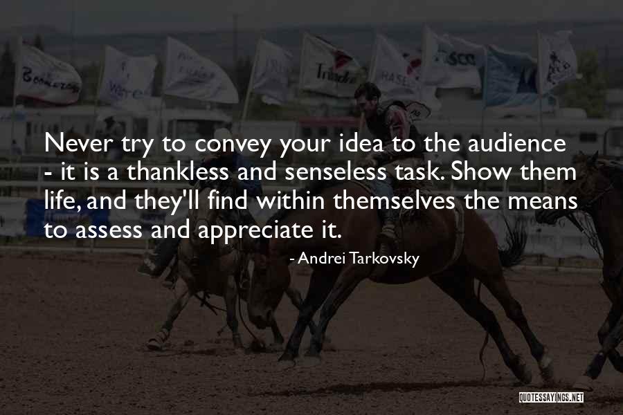 Best Thankless Quotes By Andrei Tarkovsky Best Thankless Quotes By Andrei Tarkovsky