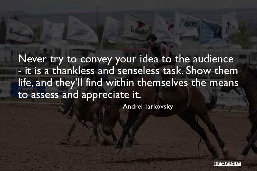 Best Thankless Quotes By Andrei Tarkovsky