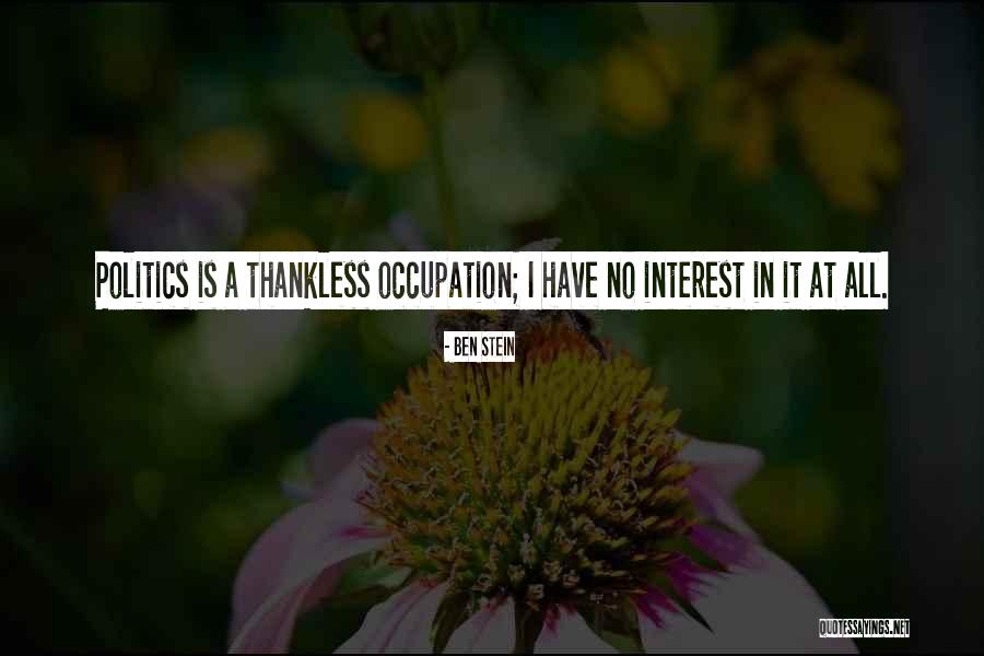 Best Thankless Quotes By Ben Stein Best Thankless Quotes By Ben Stein