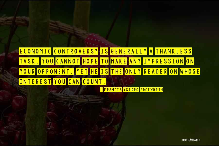 Best Thankless Quotes By Francis Ysidro Edgeworth Best Thankless Quotes By Francis Ysidro Edgeworth