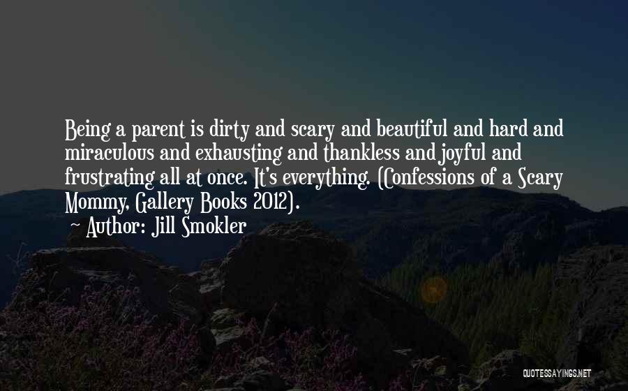Best Thankless Quotes By Jill Smokler