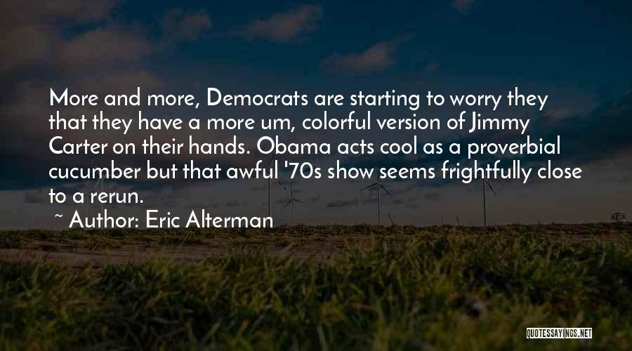 Best Thats 70s Show Quotes By Eric Alterman