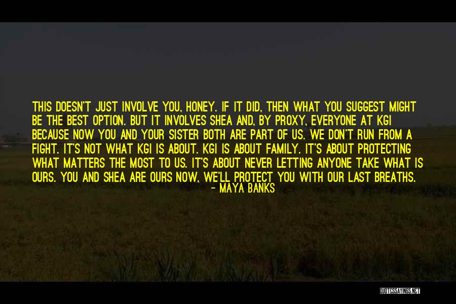 Best The Last Of Us Quotes By Maya Banks Best The Last Of Us Quotes By Maya Banks