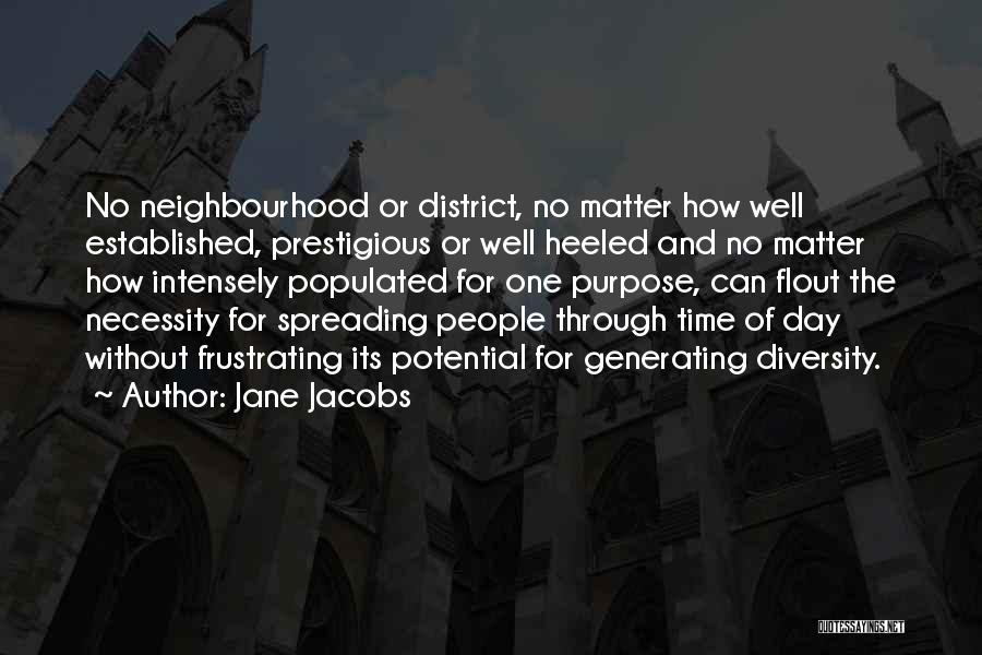 Best The Neighbourhood Quotes By Jane Jacobs