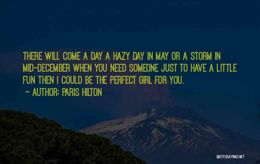 Best The Perfect Storm Quotes By Paris Hilton