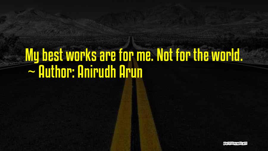 Best Theories Quotes By Anirudh Arun