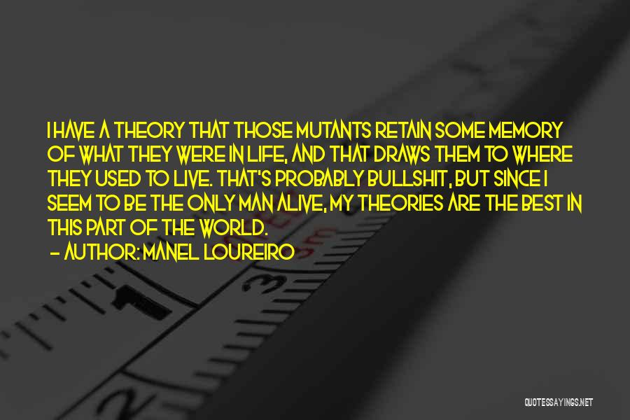 Best Theories Quotes By Manel Loureiro