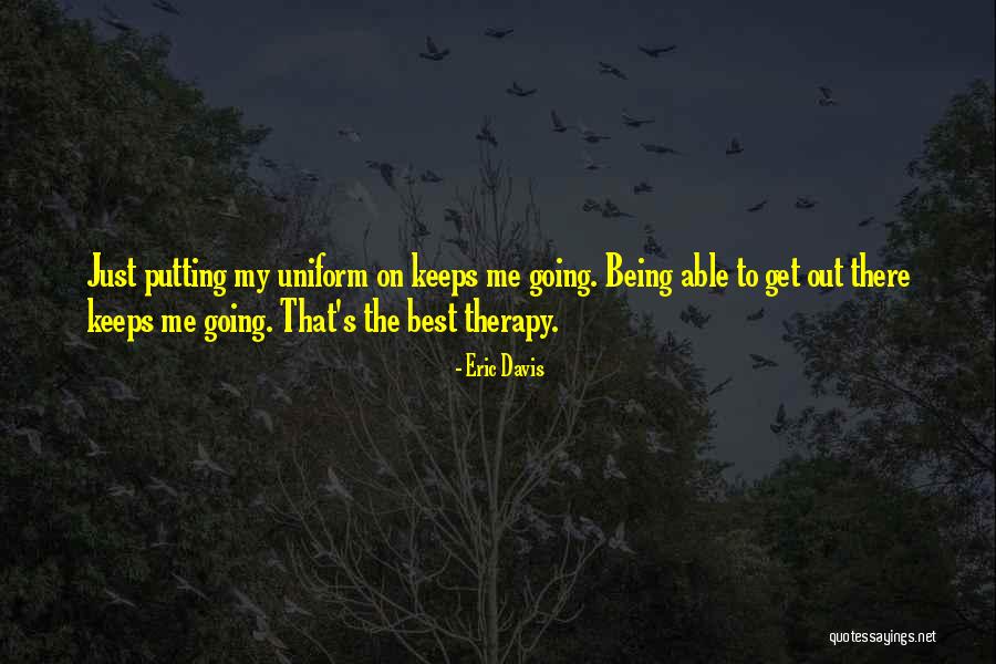 Best Therapy Quotes By Eric Davis