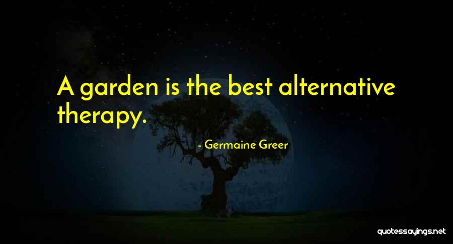 Best Therapy Quotes By Germaine Greer