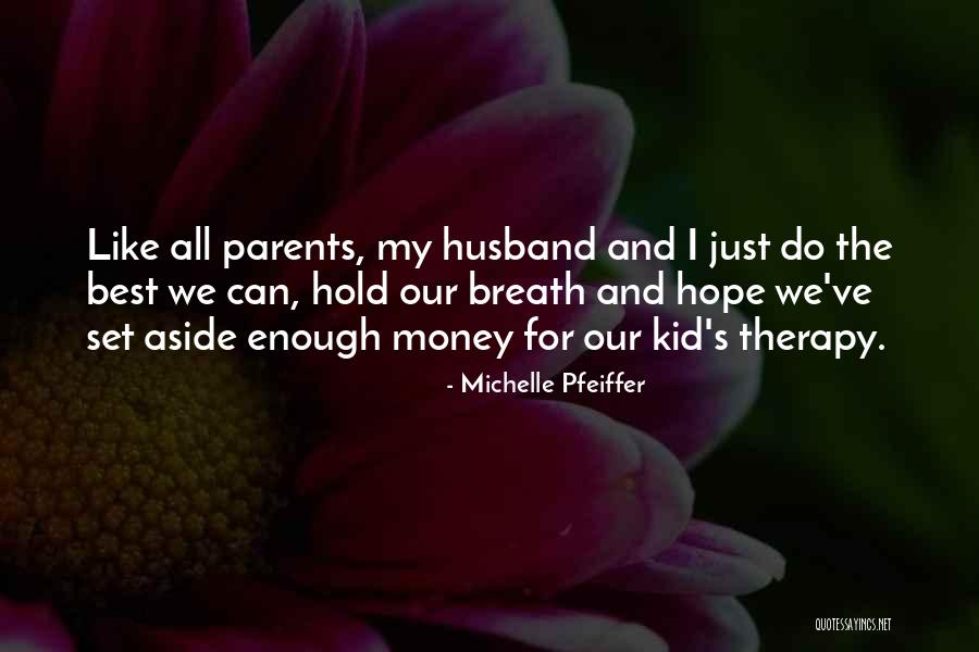 Best Therapy Quotes By Michelle Pfeiffer