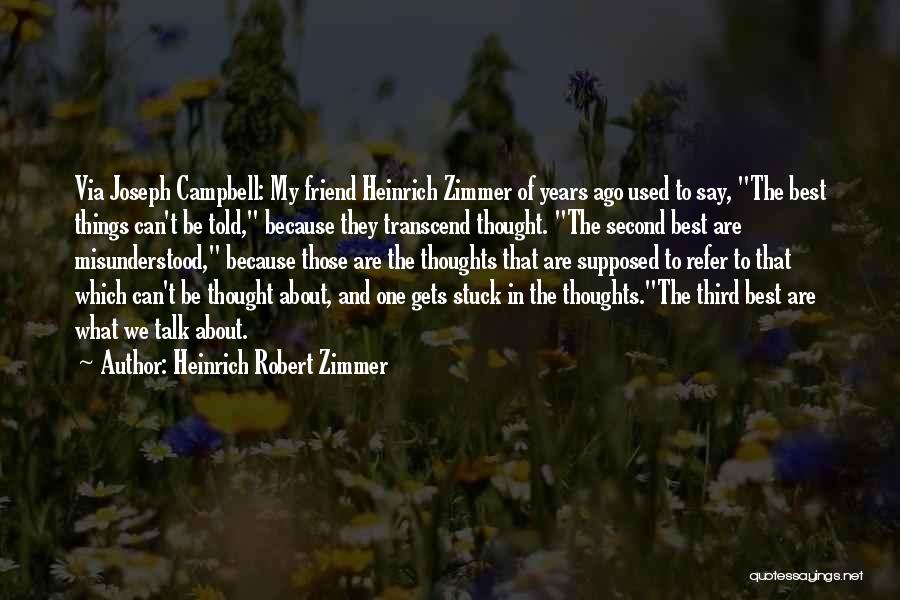 Best They Say Quotes By Heinrich Robert Zimmer