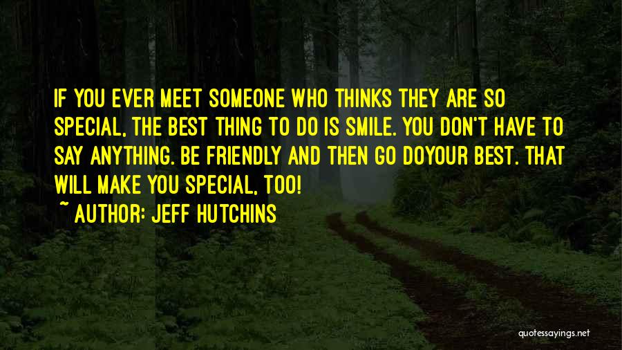 Best They Say Quotes By Jeff Hutchins