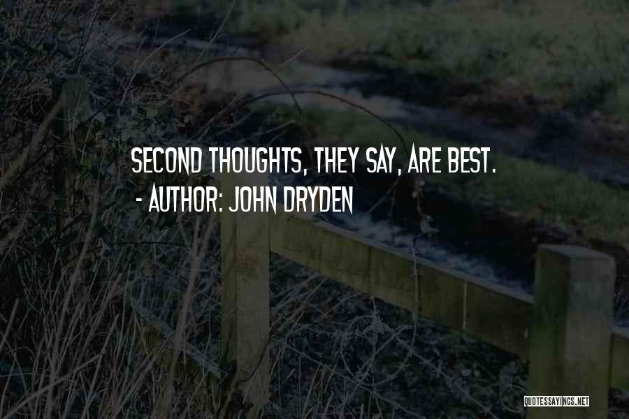 Best They Say Quotes By John Dryden