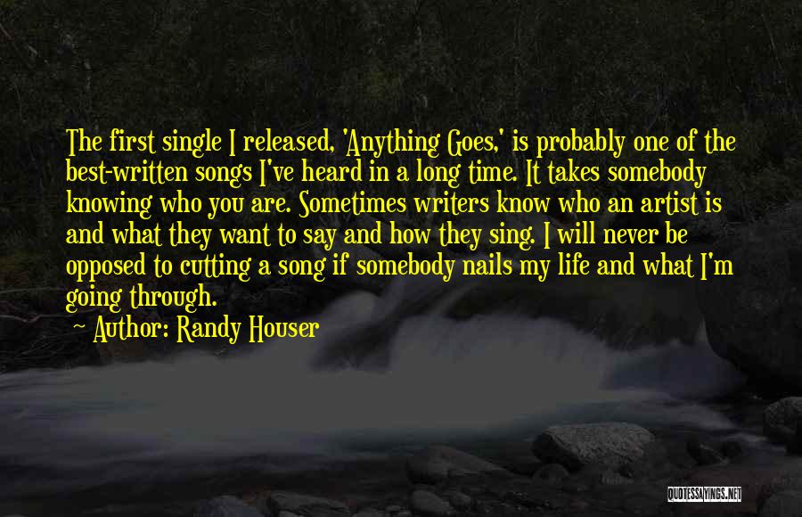 Best They Say Quotes By Randy Houser