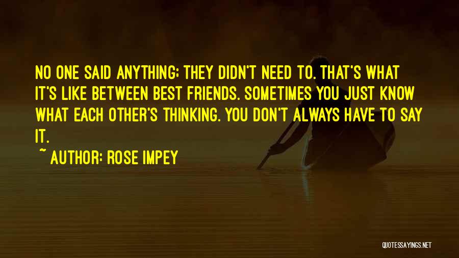 Best They Say Quotes By Rose Impey